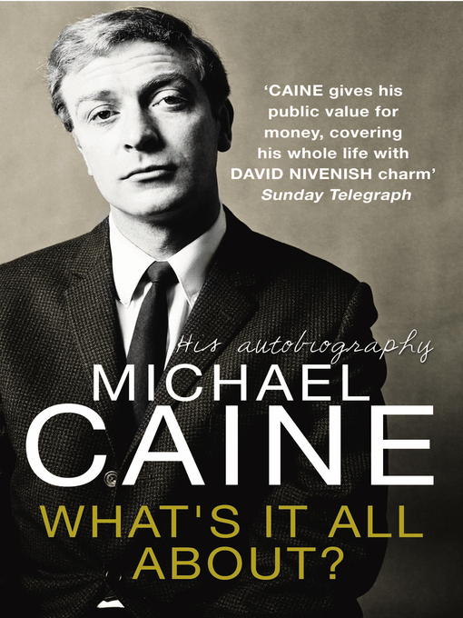 Title details for What's It All About? by Michael Caine - Available